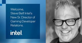 Steve Bell, Intel's hire for Senior Director of Gaming Developer Relations