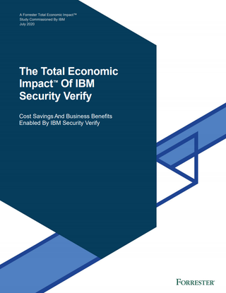 Cost savings and business benefits enabled by IBM Security Verify - whitepaper from IBM