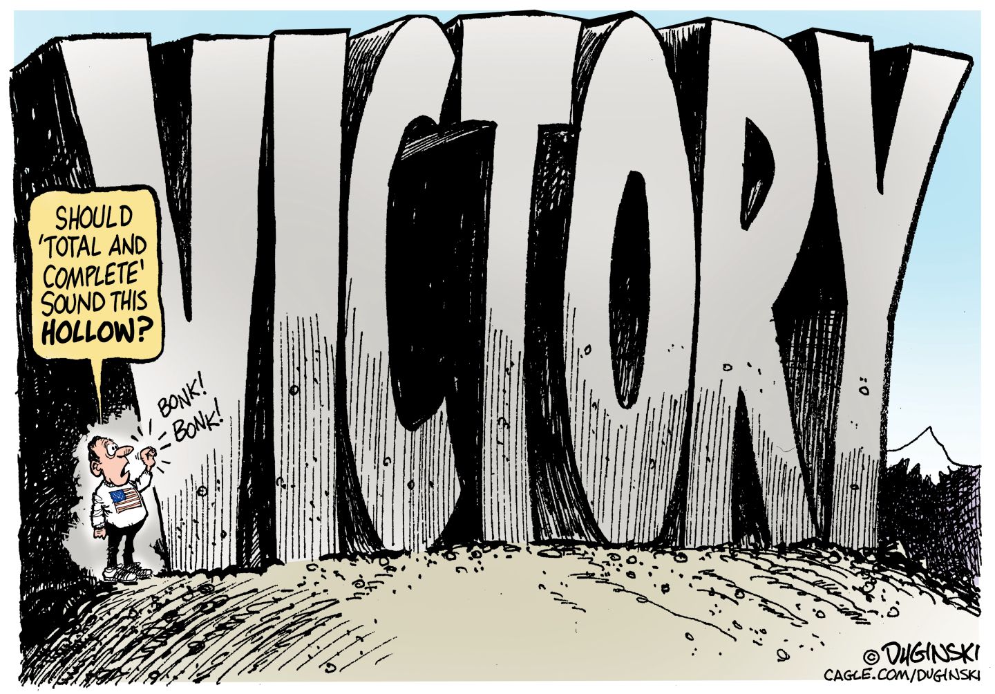 
                                A man in an American flag shirt knocks on large, stone-like letters that spell out “VICTORY”. The man says, “Should ‘total and complete’ sound this hollow?”
                            