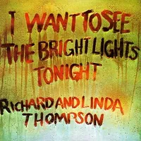 Richard &amp; Linda Thompson - I Want To See The Bright Lights Tonight (1974)