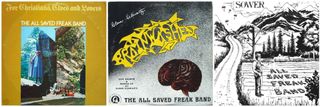 The All Saved Freak Band's albums For Christians, Elves And Lovers, Brainwashed and Sower