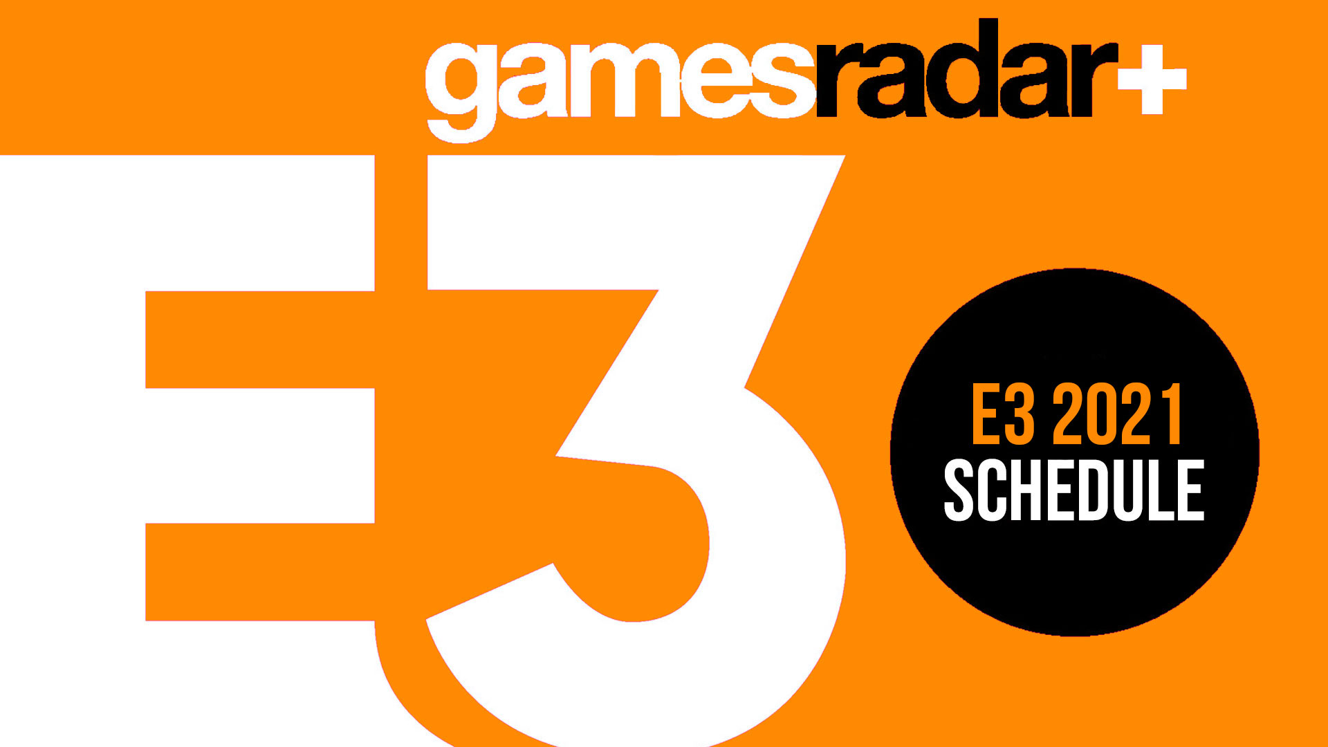 Calendrier E3 2022 E3 2021 Schedule: What's happening and when | GamesRadar+