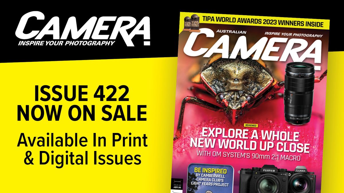 Australian Camera magazine issue #422 on sale now