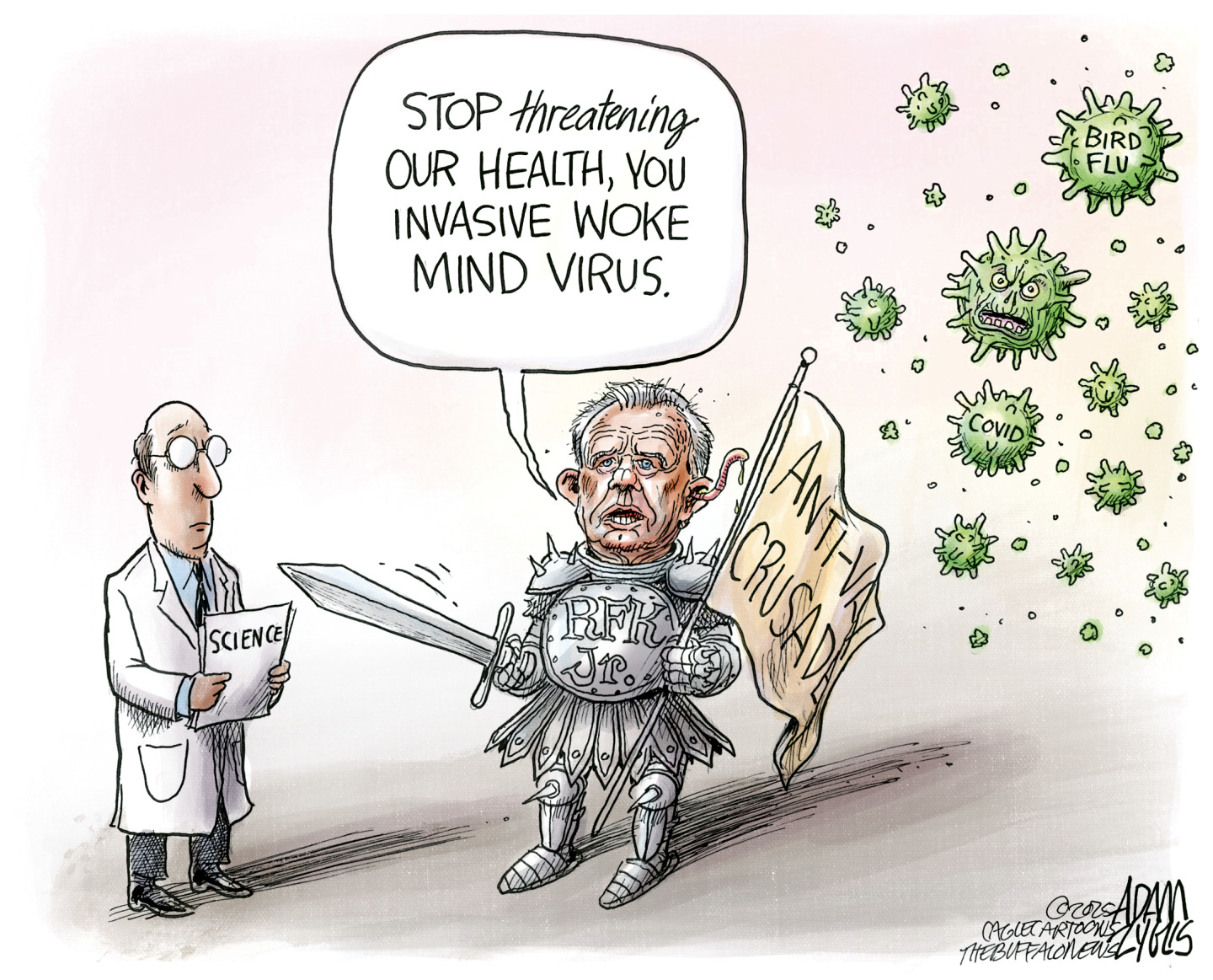 This cartoon depicts RFK Jr. in a suit of armor as he carries a flag that reads “Anti-Vax crusade.” RFK Jr. is being trailed by a collection of angry-looking spike viruses that include Covid and Bird Flu. RFK Jr. speaks to a scientist and says, “Stop threatening our health, you invasive woke mind virus.”