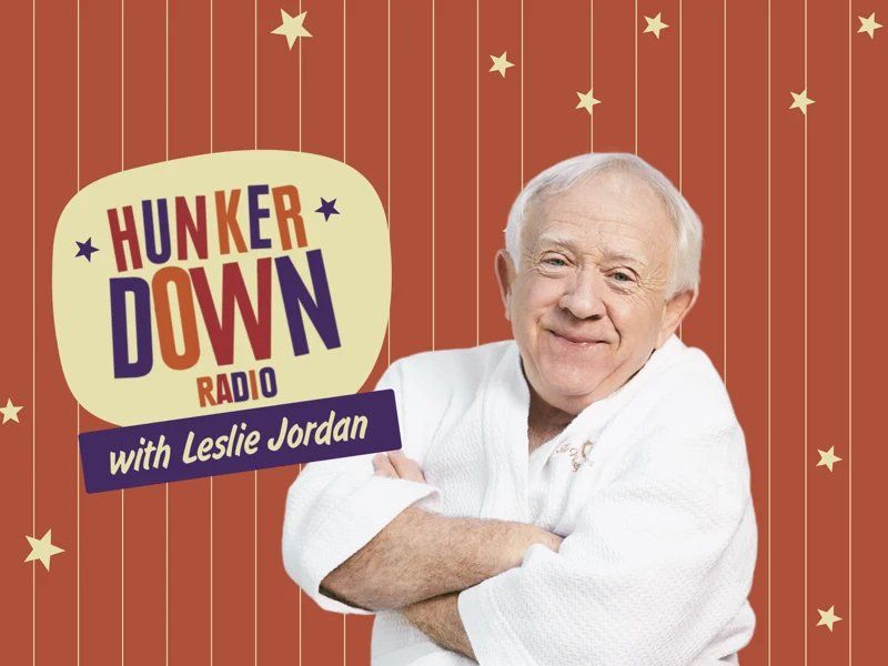 Hunker Down Radio With Leslie Jordan