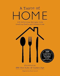 A TASTE OF HOME: 120 Delicious Recipes from Leading Chefs and Celebrities, £8 | Amazon