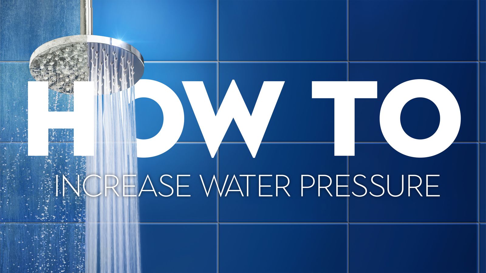 How To Increase Water Pressure Real Homes