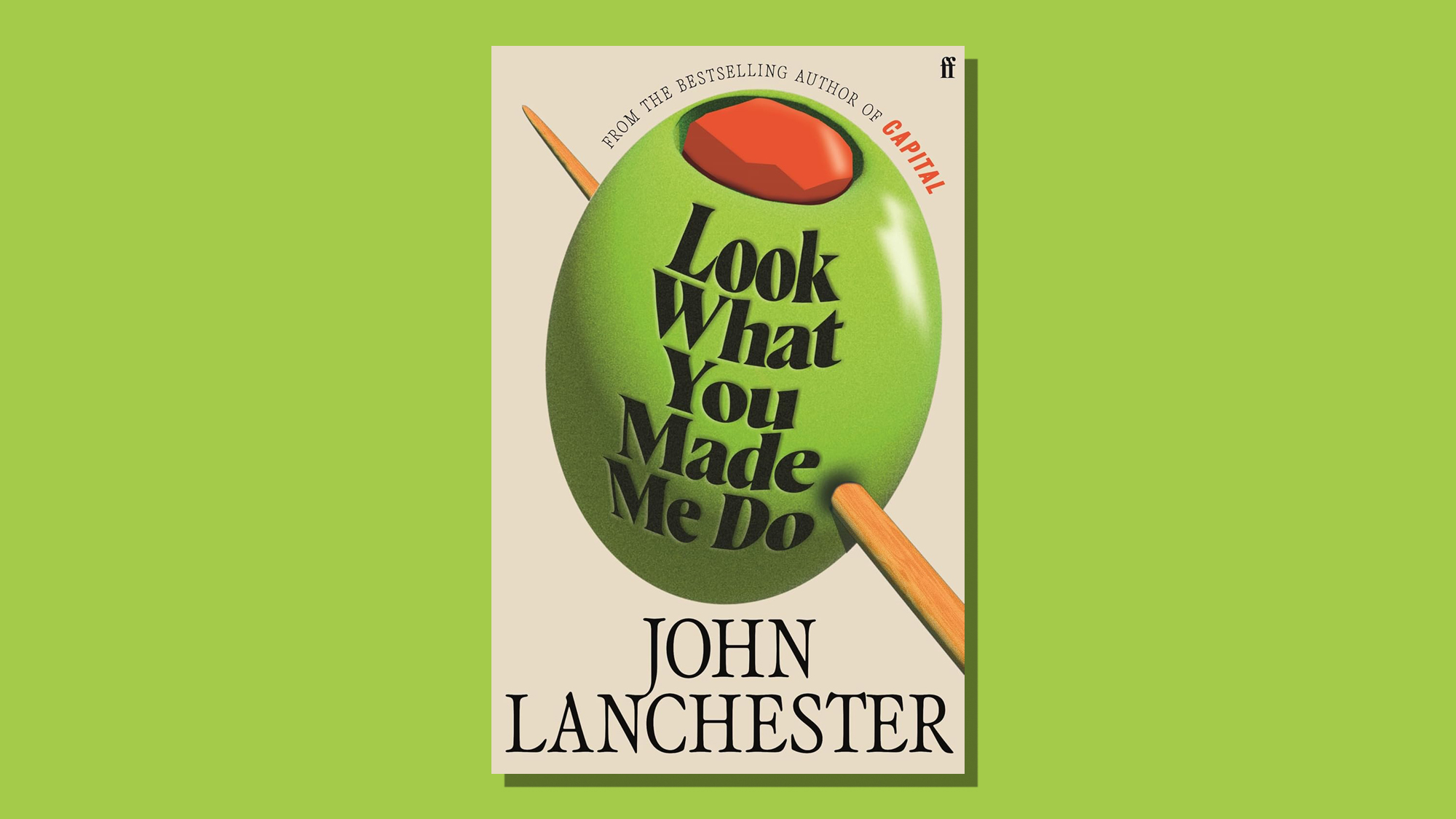 Book cover of Look What You Made Me Do by John Lanchester