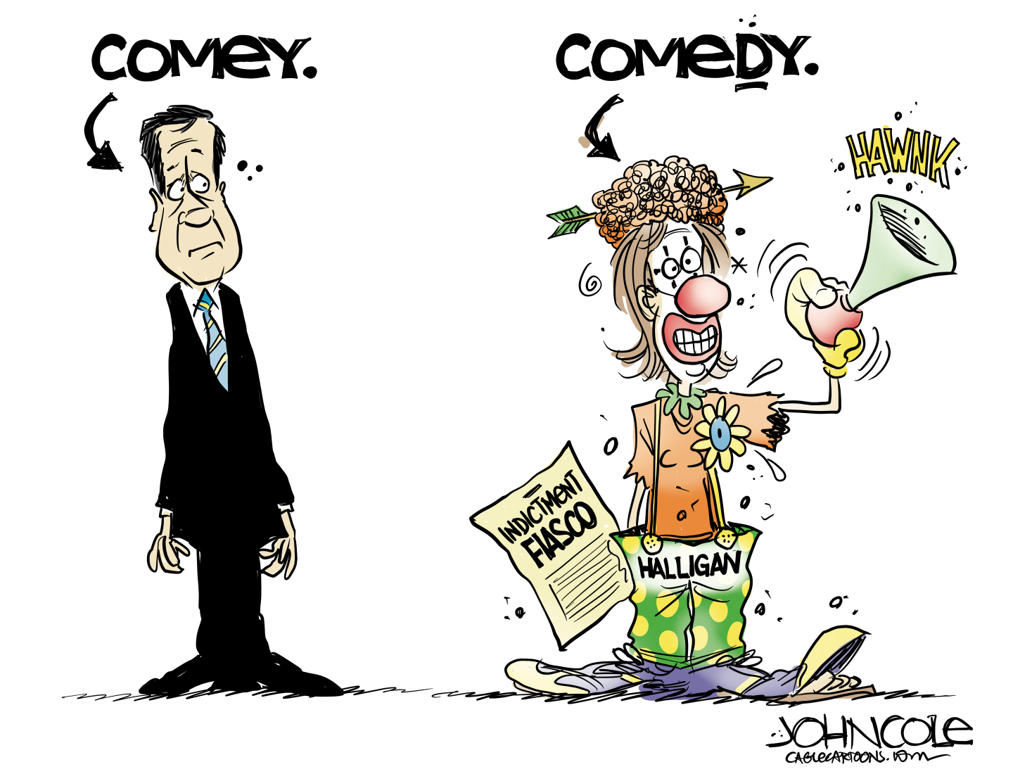 James Comey stands on the life side of this image. The words Comey are above his head with an arrow pointing to him. To the right, Lindsey Halligan is dressed as a clown with the words Comedy above her head. She blows a horn in her hand, shoots water from a flower, and holds a piece of paper labeled Indictment Fiasco.