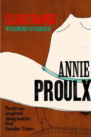 Close Range by Annie Proulx