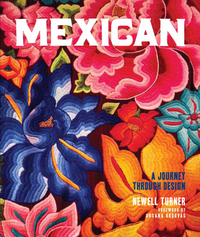 Mexican: A Journey Through Design by Newell Turner, $53.99 at Amazon