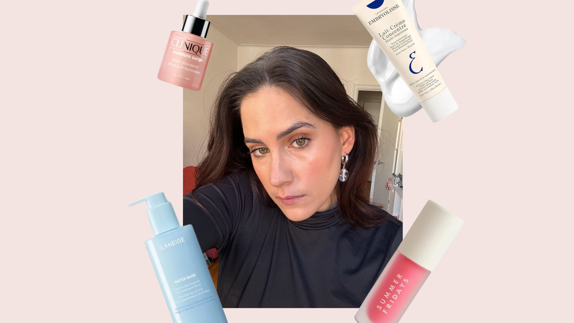 Julia Marzovilla; Laneige; Embryolisse; Summer Fridays; Clinique