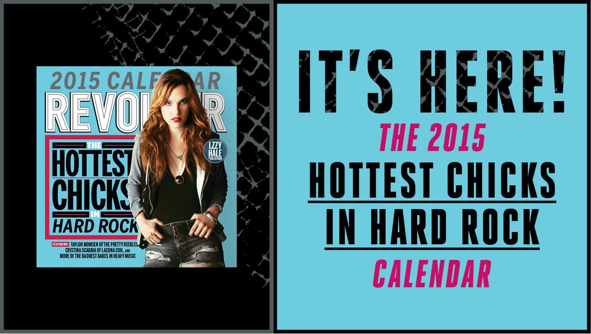 Revolvers Hottest Chicks In Hard Rock 2015 Calendar Is Back Guitar 6214