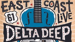 Cover art for Delta Deep - East Coast Live album