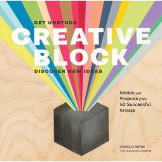 Creative Block: Get Unstuck, Discover New Ideas