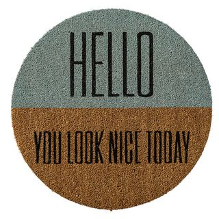 Hello You Look Nice Today doormat