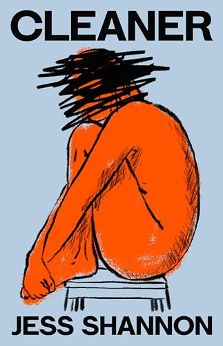 Cleaner: a Razor-Sharp, Honest and Darkly Comedic Literary Debut Novel