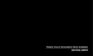 A black background with writing on it that says: 'Prince Phillip Designers Prize Nominee Sir Paul Smith'.
