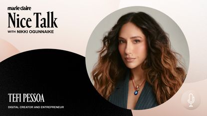 tefi pessoa on marie claire&#039;s nice talk podcast