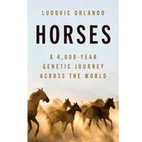 Horses: A 4,000-Year Genetic Journey Across the World