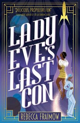 lady eve's last con by rebecca fraimow book cover featuring art deco design