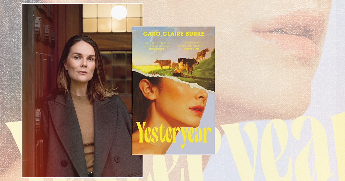 Yesteryear Author Caro Claire Burke on Her Writing Process, Silencing Self-Doubt and the Books That Shaped Her