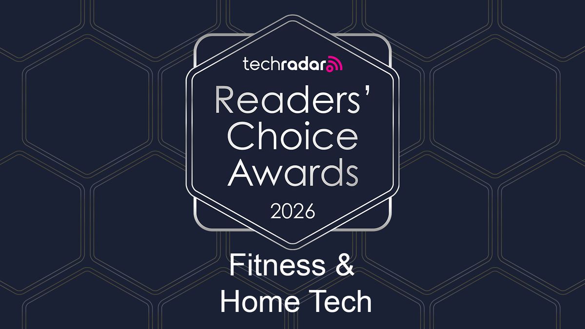 Vote now in the TechRadar Readers' Choice Awards 2026 — Fitness & Home Tech categories!