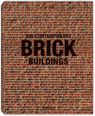 Front cover of 100 Contemporary Brick Buildings