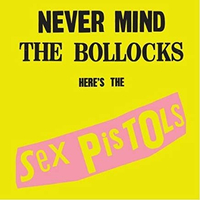 Sex Pistols - Never Mind The Bollocks (1977)