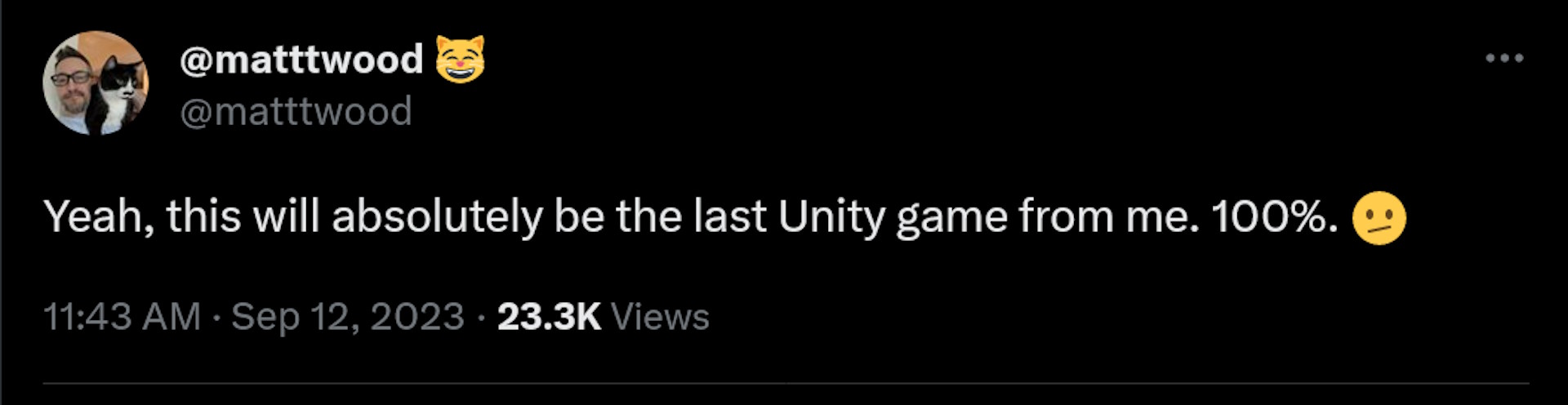 Yeah, this will absolutely be the last Unity game from me. 100%. ?
