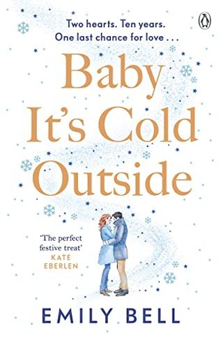 Baby It's Cold Outside by Emily Bell