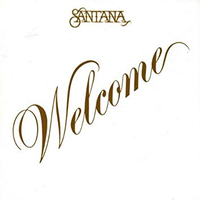 Santana - Welcome (Columbia, 1973)