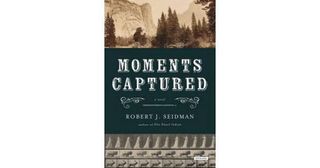 Cover of Moments Captured by Robert J. Seidman