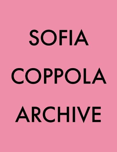 Archive by Sofia Coppola | Waterstones
