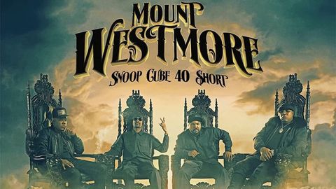 Mount Westmore - Snoop, Cube, 40, $hort