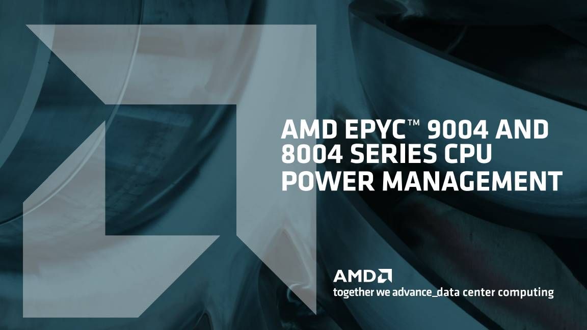 AMD EPYC™ 9004 and 8004 series CPUpower management