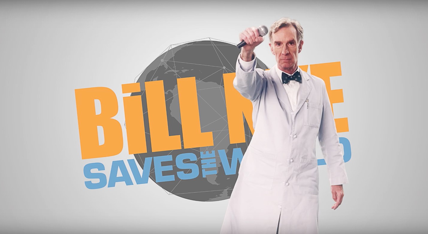 Bill Nye Saves the world