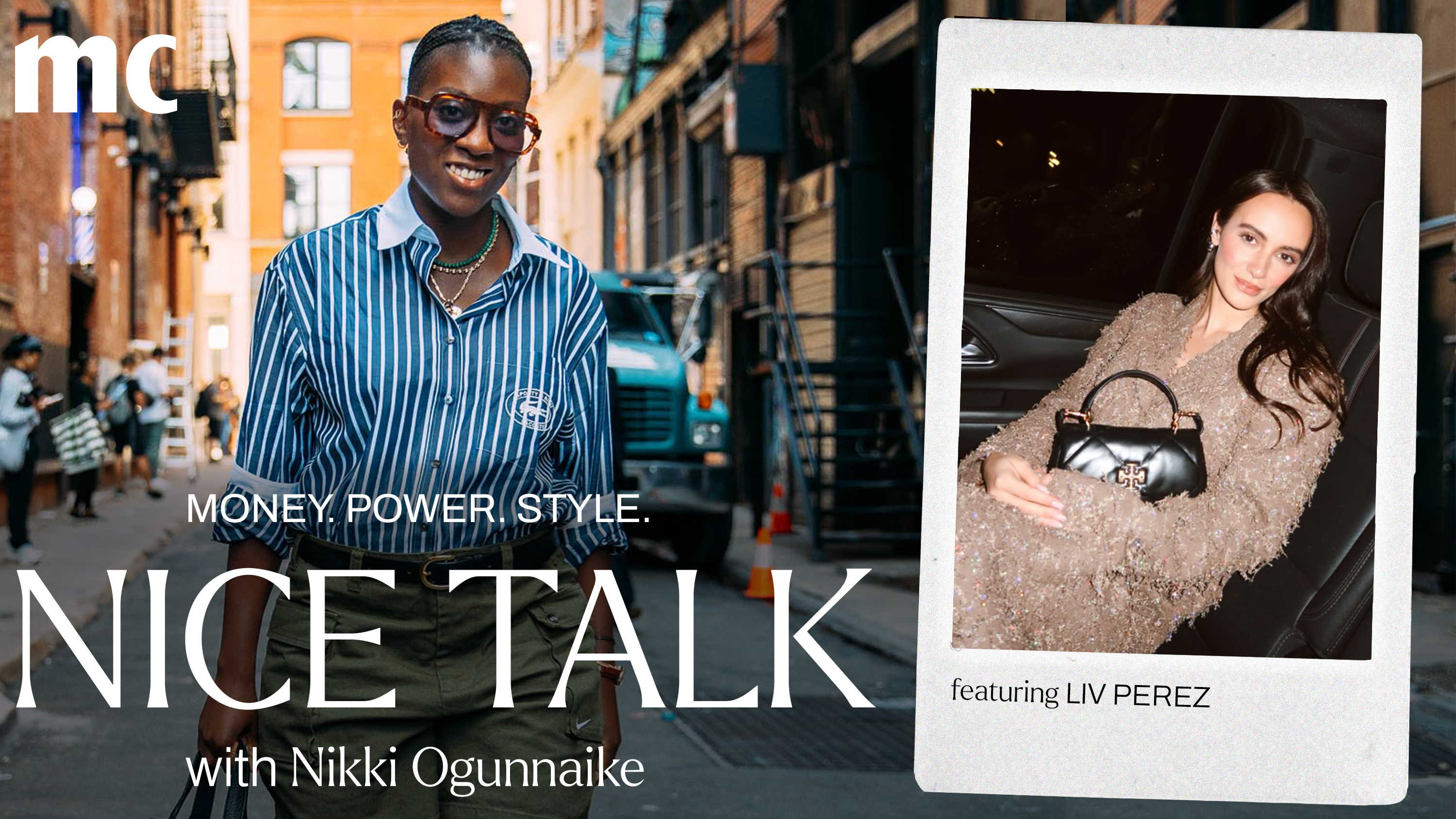 A photo of Nikki Ogunnaike with an inset photo of Liv Perez and the words "Money. Power. Style. Nice Talk with Nikki Ogunnaike"