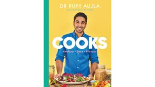 Dr Rupy Cooks by Dr Rupy Aujla