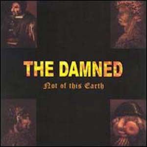 The Damned, Not Of This Earth