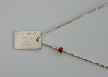 'Very Poor Choice of Words' necklace