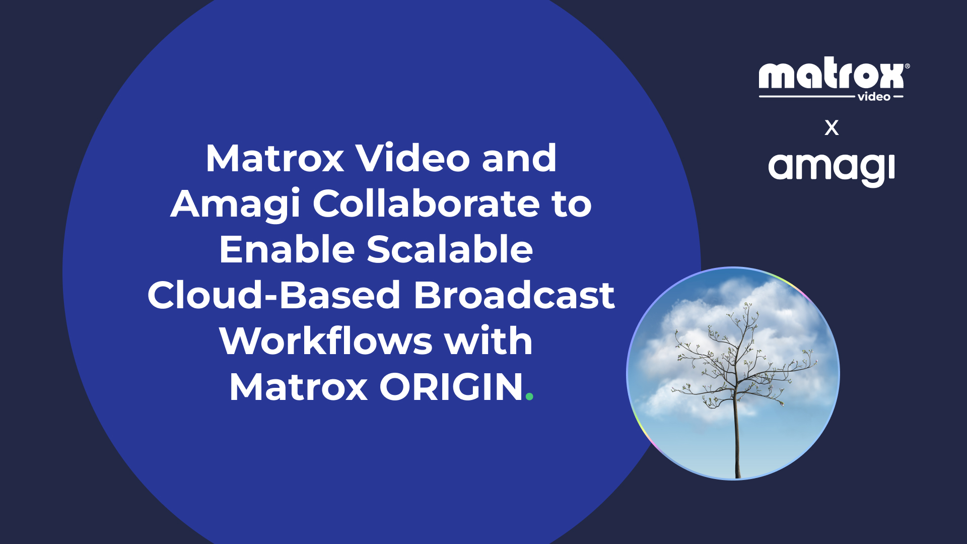 Matrox Video and Amagi collaboration 