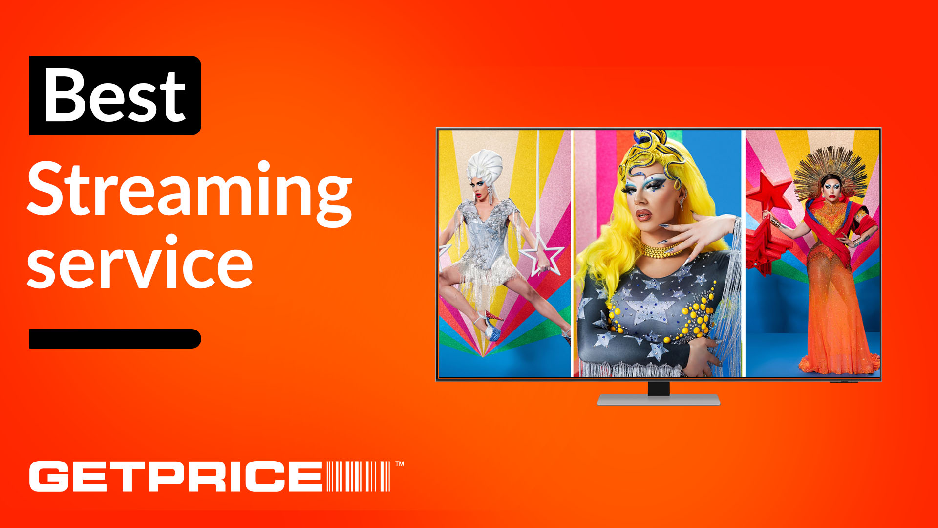 Orange and red background with Best streaming service written in black and white on left hand side with GetPrice logo underneath and a TV screen with an image of 3 queen from Season 1 of RuPaul's Drag Race All Stars Global