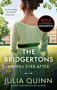 The Bridgertons: Happily Ever After by Julia Quinn:View on Amazon&nbsp;