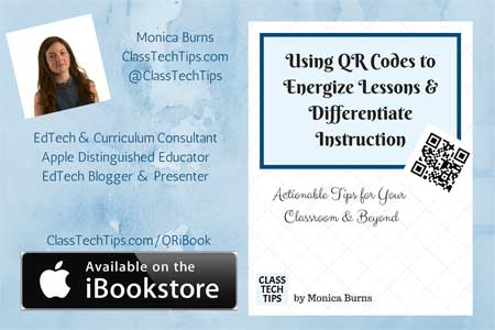 Class Tech Tips: FREE iBook: Using QR Codes to Energize Lessons &amp; Differentiate Instruction