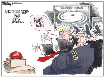 Political Cartoon U.S. Trump Nuclear Bomb Hurricanes Very Bad Idea
