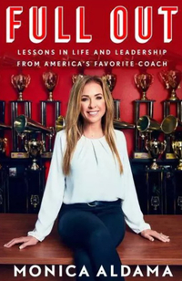 Amazon, Full Out: Lessons in Life and Leadership from America's Favorite Coach by Monica Aldama ($19.69)&nbsp;