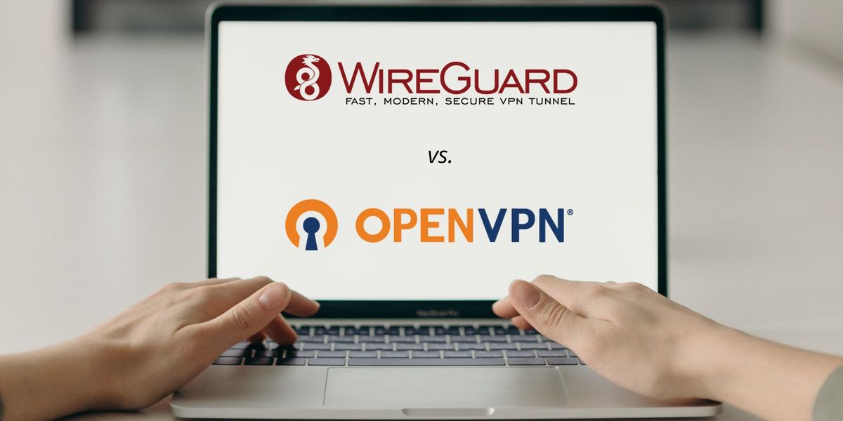 WireGuard vs. OpenVPN: Which VPN protocol is best for you?