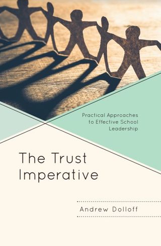 The cover of Andrew R. Dolloff's book The Trust Imperative: Practical Approaches to Effective School Leadership
