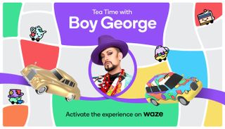 Waze and Boy George